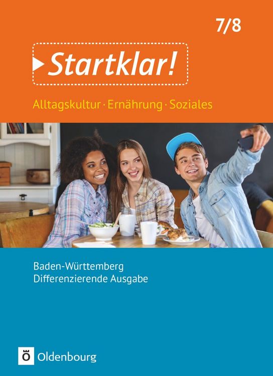 Produktbild: Startklar! - Alltagskultur, Ern&auml;hrung, Soziales - Differenzierende Ausgabe Baden-W&uuml;rttemberg - Ausgabe 2017 - 7./8. Schuljahr