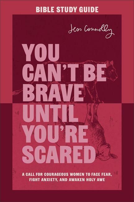 Produktbild: You Can't Be Brave Until You're Scared Bible Study Guide