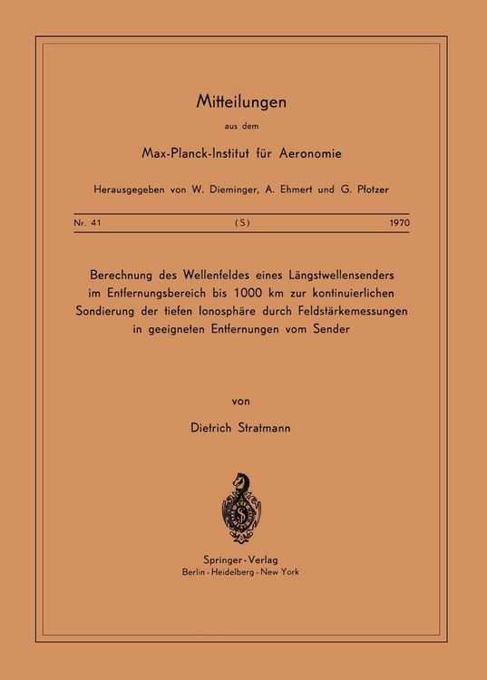 Produktbild: Berechnung des Wellenfeldes eines L&auml;ngstwellensenders im Entfernungsbereich bis 1000 km zur kontinuierlichen Sondierung der Tiefen Ionosph&auml;re durch Fe