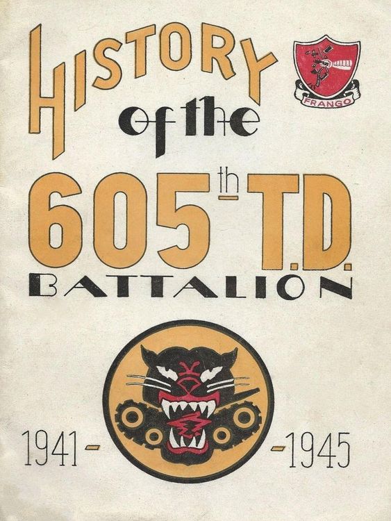 Produktbild: History Of The 605th Tank Destroyer Battalion 1941-1945 Unit History