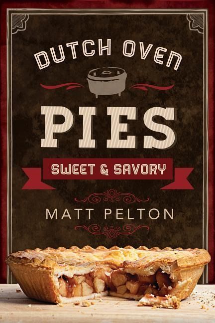 Produktbild: Dutch Oven Pies: Sweet and Savory