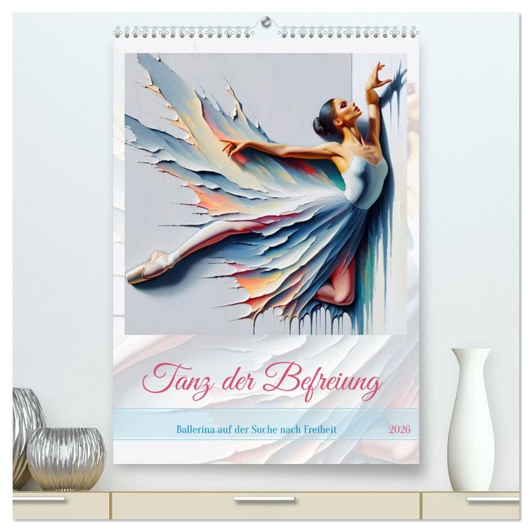 Produktbild: Tanz der Befreiung &ndash; Ballerina auf der Suche nach Freiheit (hochwertiger Premium Wandkalender 2026 DIN A2 hoch), Kunstdruck in Hochglanz