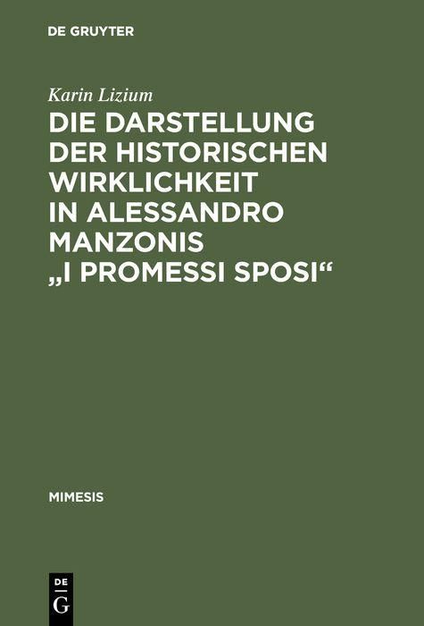 Produktbild: Die Darstellung der historischen Wirklichkeit in Alessandro Manzonis "I Promessi Sposi"