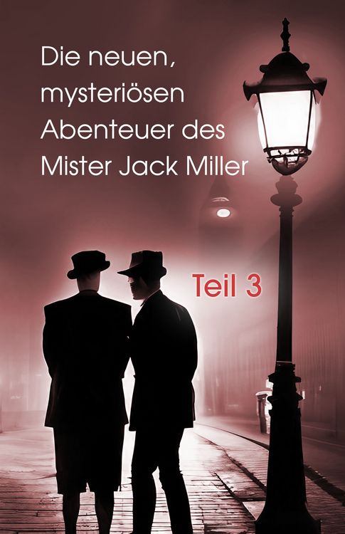 Produktbild: Die neuen, mysteri&ouml;sen Abenteuer des Mister Jack Miller - Teil 3