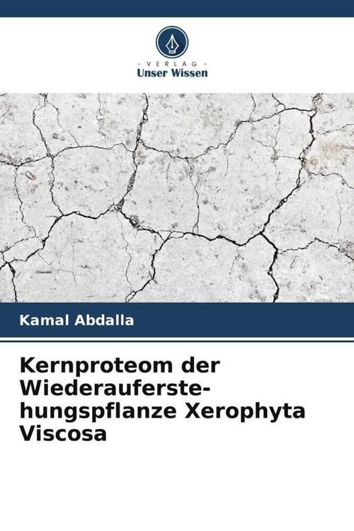 Produktbild: Kernproteom der Wiederauferste-hungspflanze Xerophyta Viscosa