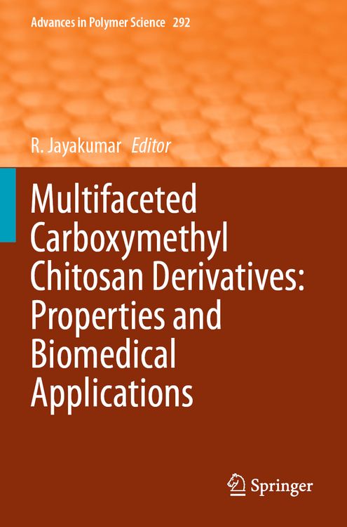 Produktbild: Multifaceted Carboxymethyl Chitosan Derivatives: Properties and Biomedical Applications