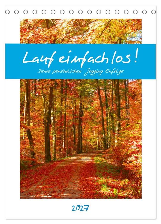 Produktbild: Lauf einfach los! Deine pers&ouml;nlichen Jogging Erfolge (Tischkalender 2027 DIN A5 hoch), CALVENDO Monatskalender