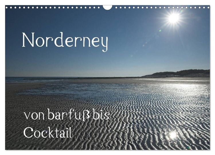 Produktbild: Norderney - von barfuss bis Cocktail (Wandkalender 2026 DIN A3 quer), CALVENDO Monatskalender