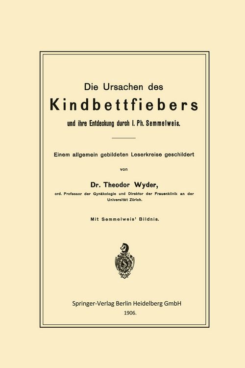 Produktbild: Die Ursachen des Kindbettfiebers und ihre Entdeckung durch I. Ph. Semmelweis