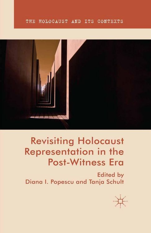 Produktbild: Revisiting Holocaust Representation in the Post-Witness Era