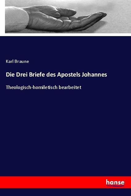 Produktbild: Die Drei Briefe des Apostels Johannes