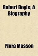 Produktbild: Robert Boyle; A Biography