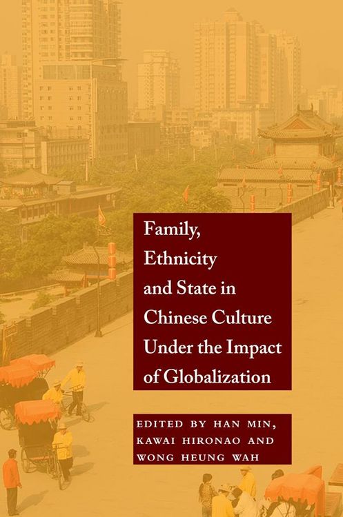 Produktbild: Family, Ethnicity and State in Chinese Culture Under the Impact of Globalization