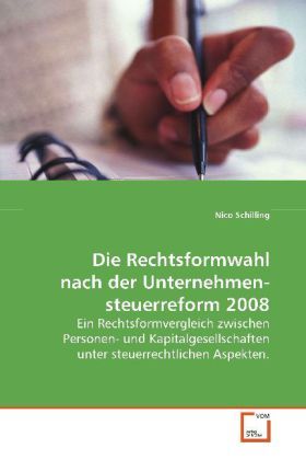 Produktbild: Schilling, N: Die Rechtsformwahl nach der Unternehmensteuerr