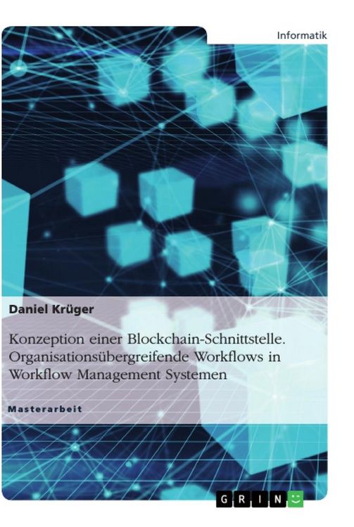 Produktbild: Konzeption einer Blockchain-Schnittstelle. Organisations&uuml;bergreifende Workflows in Workflow Management Systemen