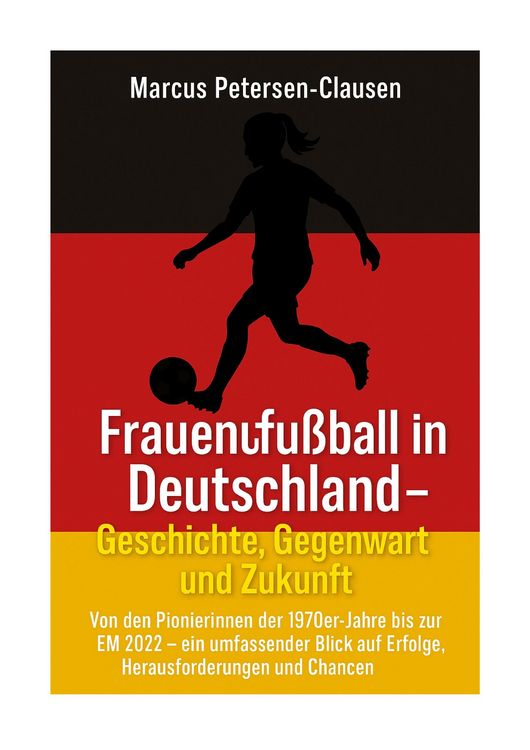 Produktbild: Frauenfu&szlig;ball in Deutschland - Geschichte, Gegenwart und Zukunft