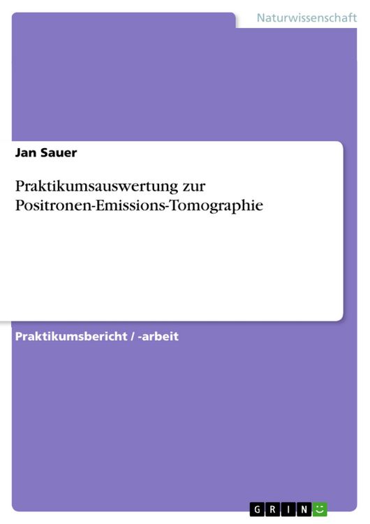 Produktbild: Praktikumsauswertung zur Positronen-Emissions-Tomographie