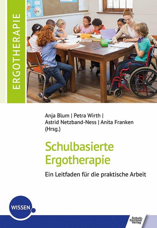 Produktbild: Schulbasierte Ergotherapie - ein Leitfaden f&uuml;r die praktische Arbeit