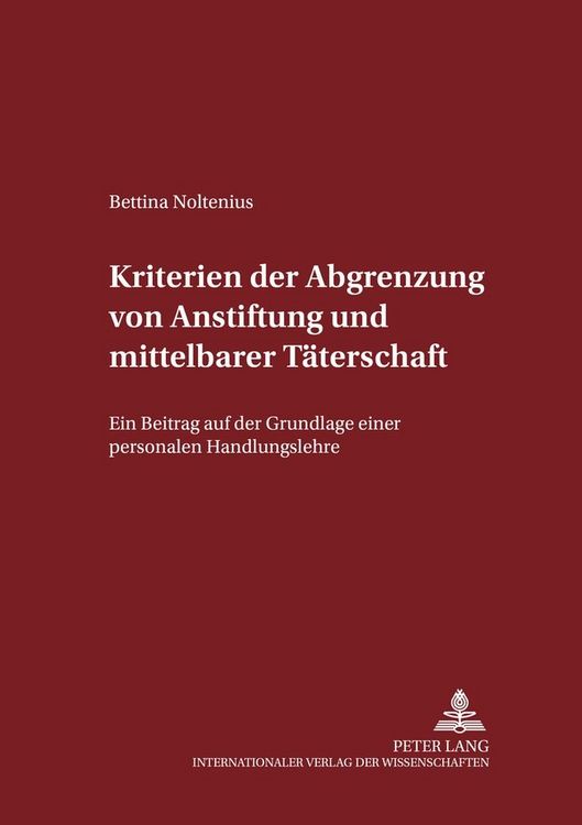 Produktbild: Kriterien der Abgrenzung von Anstiftung und mittelbarer T&auml;terschaft