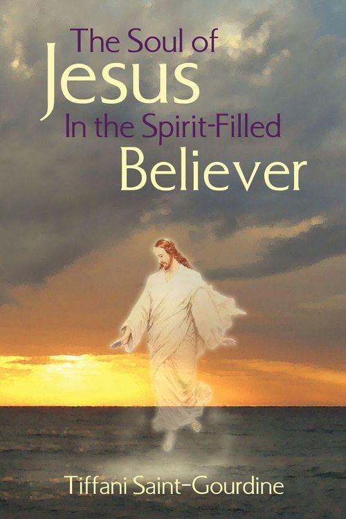 Produktbild: The Soul of Jesus in the Spirit-Filled Believer