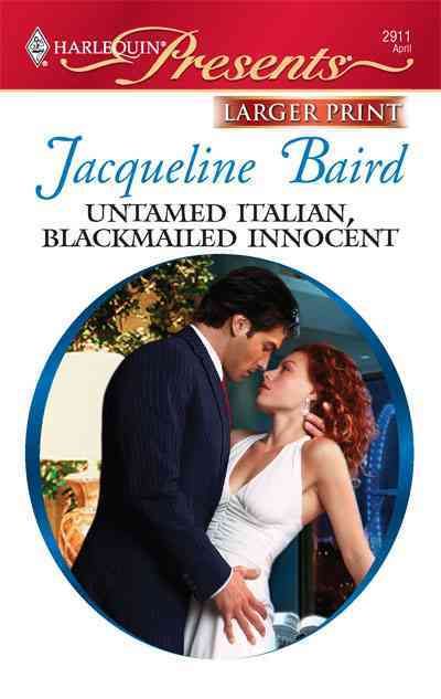 Produktbild: Untamed Italian, Blackmailed Innocent