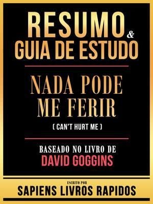 Produktbild: Resumo & Guia De Estudo - Nada Pode Me Ferir (Can't Hurt Me) - Baseado No Livro De David Goggins