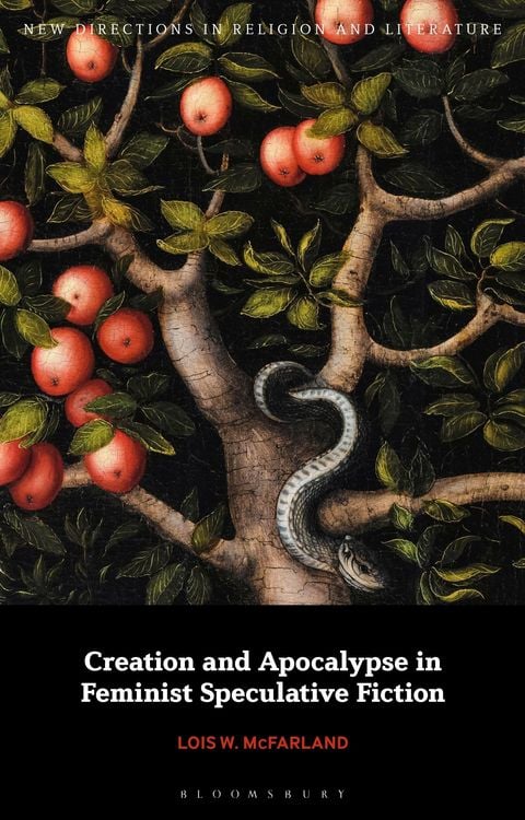 Produktbild: Creation and Apocalypse in Feminist Speculative Fiction