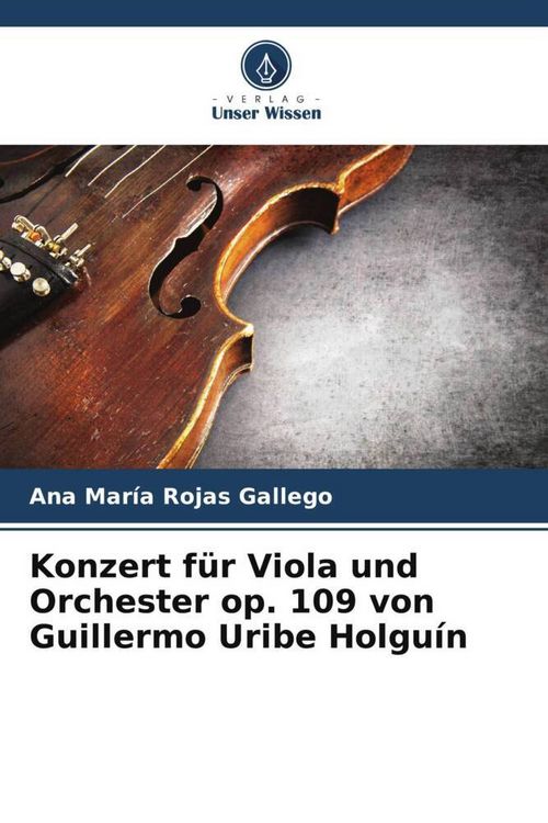 Produktbild: Konzert f&uuml;r Viola und Orchester op. 109 von Guillermo Uribe Holgu&iacute;n