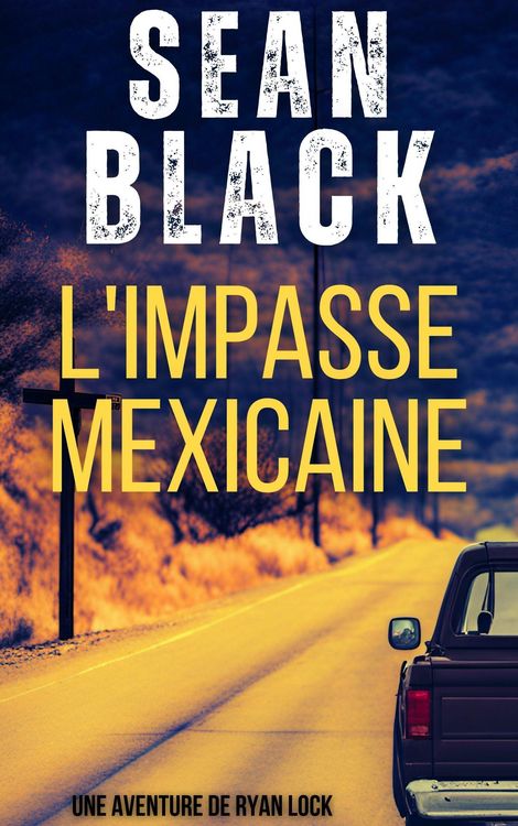 Produktbild: L'Impasse mexicaine (Une aventure de ryan lock, #4)