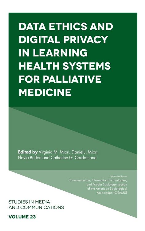 Produktbild: Data Ethics and Digital Privacy in Learning Health Systems for Palliative Medicine