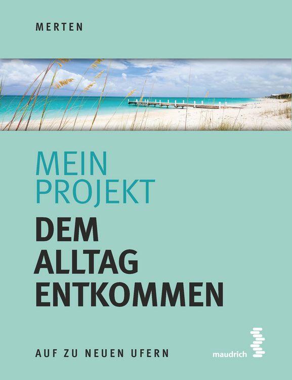 Produktbild: Mein Projekt: Dem Alltag entkommen