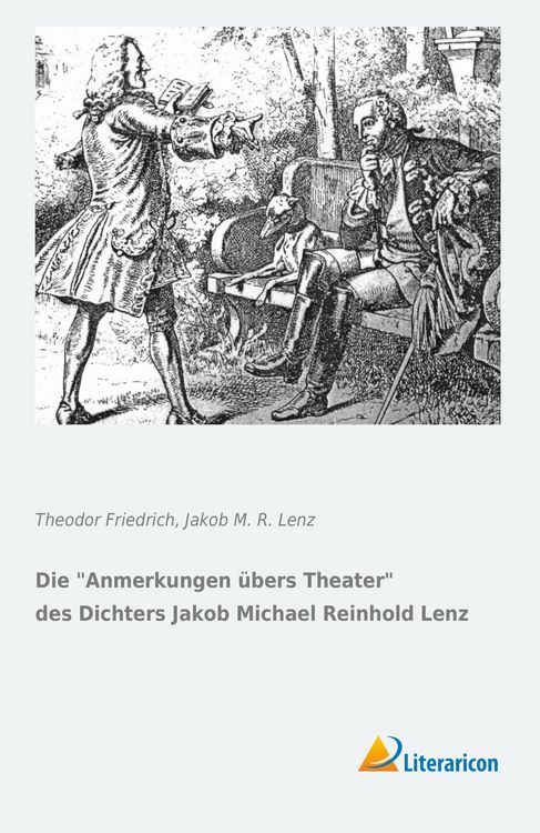 Produktbild: Die Anmerkungen &uuml;bers Theater des Dichters Jakob Michael Reinhold Lenz