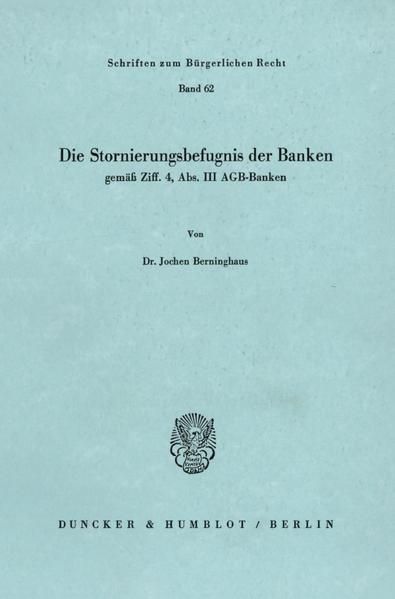 Produktbild: Die Stornierungsbefugnis der Banken gem&auml;&szlig; Ziff. 4, Abs. III AGB-Banken.