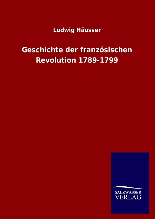 Produktbild: Geschichte der franz&ouml;sischen Revolution 1789-1799