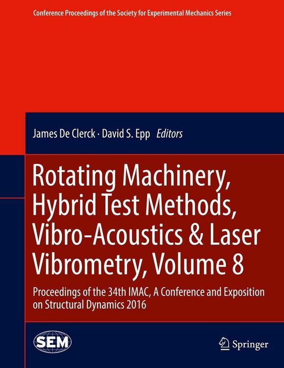 Produktbild: Rotating Machinery, Hybrid Test Methods, Vibro-Acoustics & Laser Vibrometry, Volume 8