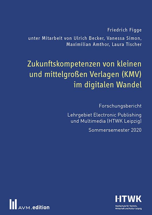 Produktbild: Zukunftskompetenzen von kleinen und mittelgro&szlig;en Verlagen (KMV) im digitalen Wandel