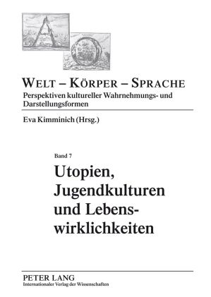 Produktbild: Utopien, Jugendkulturen und Lebenswirklichkeiten
