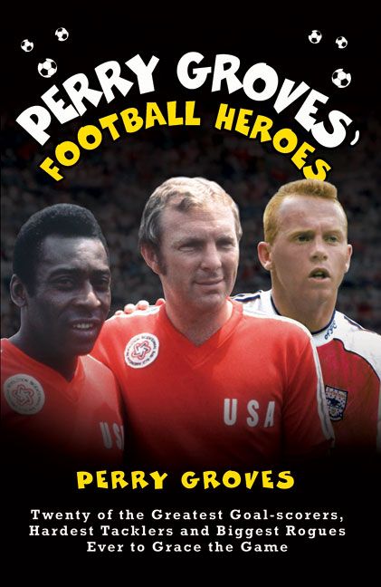 Produktbild: Groves, P: Perry Groves' Football Heroes