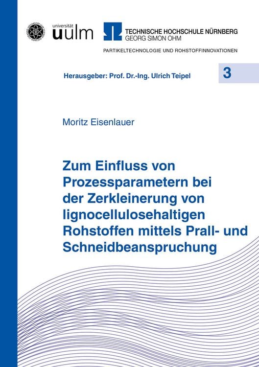 Produktbild: Zum Einfluss von Prozessparametern bei der Zerkleinerung von lignocellulosehaltigen Rohstoffen mittels Prall- und Schneidbeanspruchung