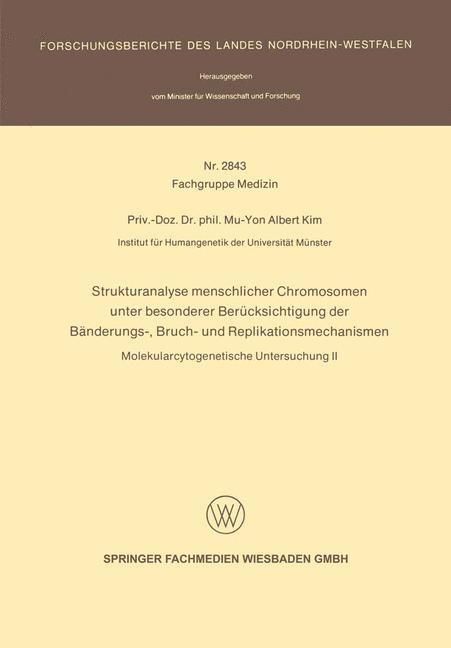 Produktbild: Strukturanalyse menschlicher Chromosomen unter besonderer Ber&uuml;cksichtigung der B&auml;nderungs-, Bruch- und Replikationsmechanismen