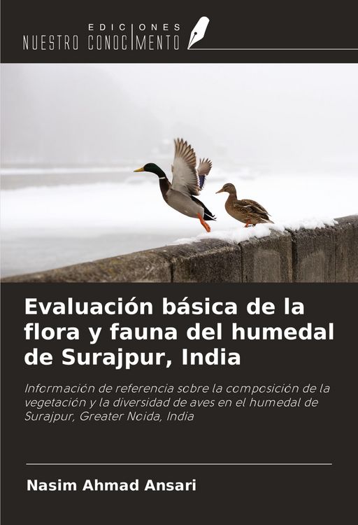 Produktbild: Evaluaci&oacute;n b&aacute;sica de la flora y fauna del humedal de Surajpur, India