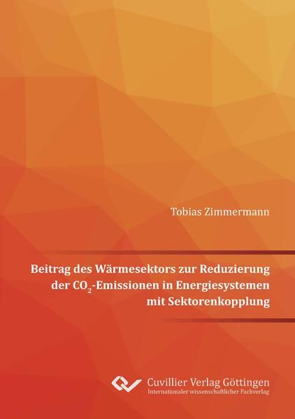 Produktbild: Beitrag des W&auml;rmesektors zur Reduzierung der CO2-Emissionen in Energiesystemen mit Sektorenkopplung