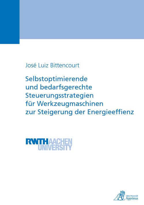 Produktbild: Selbstoptimierende und bedarfsgerechte Steuerungsstrategien f&uuml;r Werkzeugmaschinen zur Steigerung der Energieeffienz