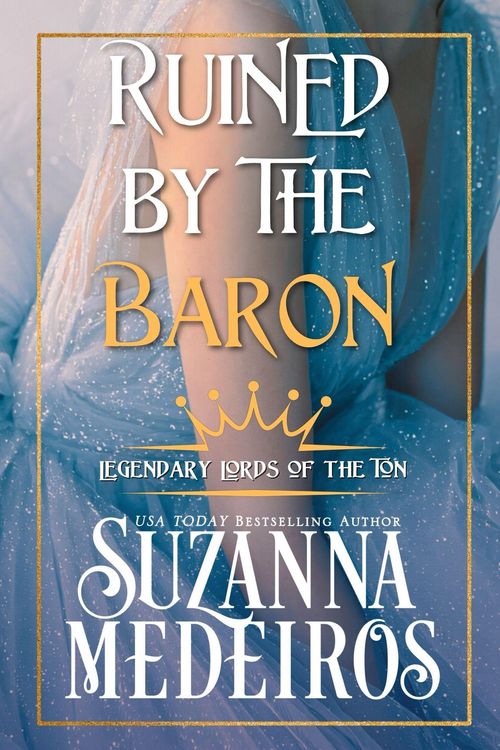 Produktbild: Ruined by the Baron (Legendary Lords of the Ton, #1)