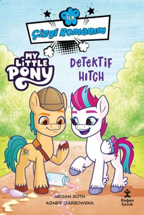 Produktbild: Ilk Cizgi Romanim My Little Pony - Dedektif Hitch