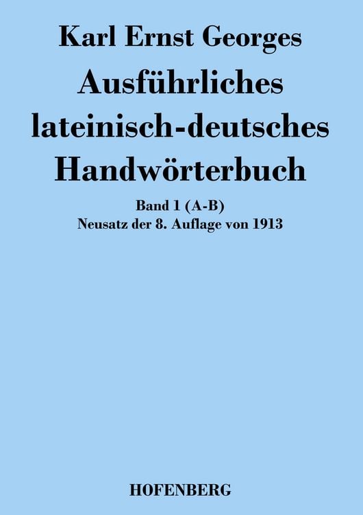 Produktbild: Ausf&uuml;hrliches lateinisch-deutsches Handw&ouml;rterbuch