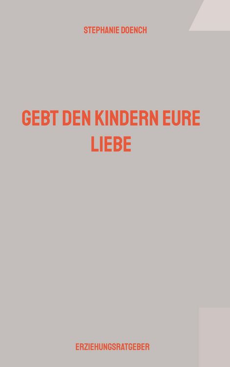Produktbild: Gebt den Kindern eure Liebe