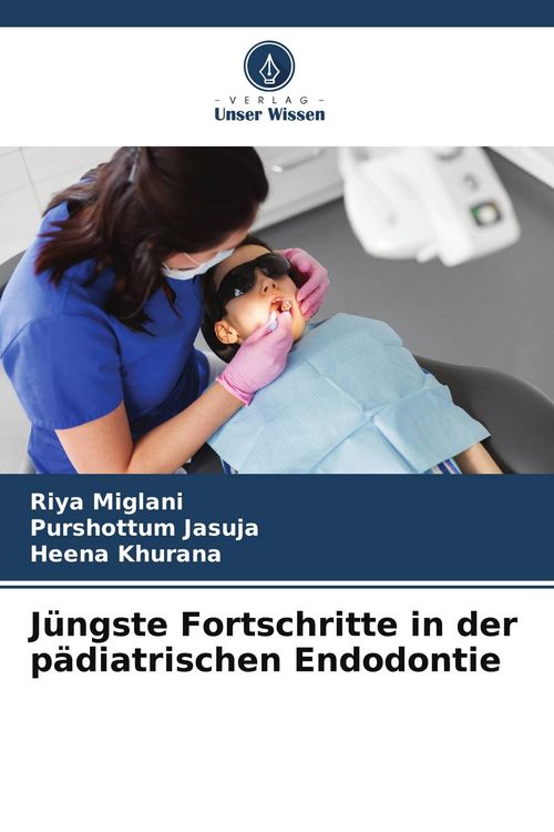 Produktbild: J&uuml;ngste Fortschritte in der p&auml;diatrischen Endodontie