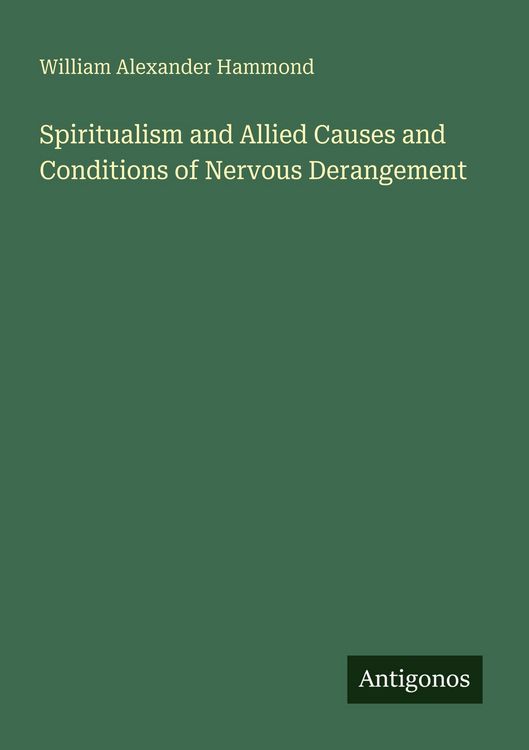 Produktbild: Spiritualism and Allied Causes and Conditions of Nervous Derangement