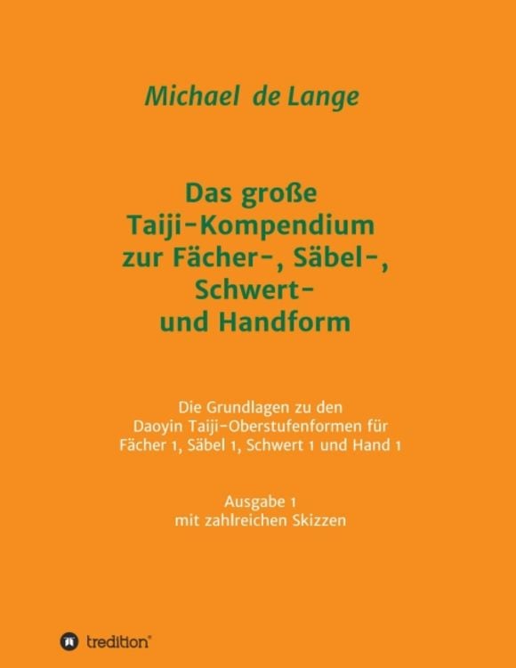 Produktbild: Das gro&szlig;e Taiji-Kompendium zur F&auml;cher-, S&auml;bel-, Schwert- und Handform